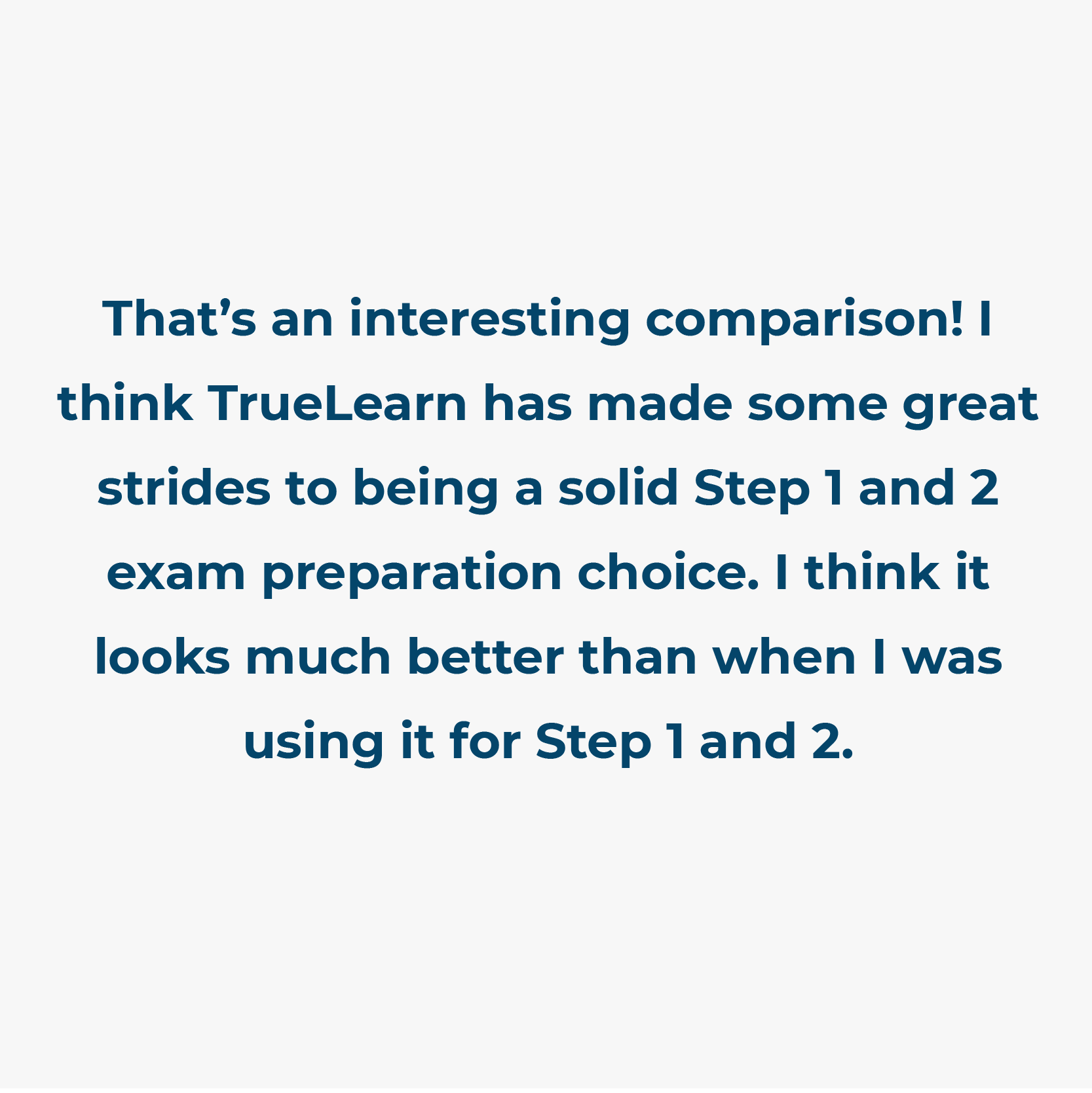 A testimonial responding to the comparison and congratulating TrueLearn