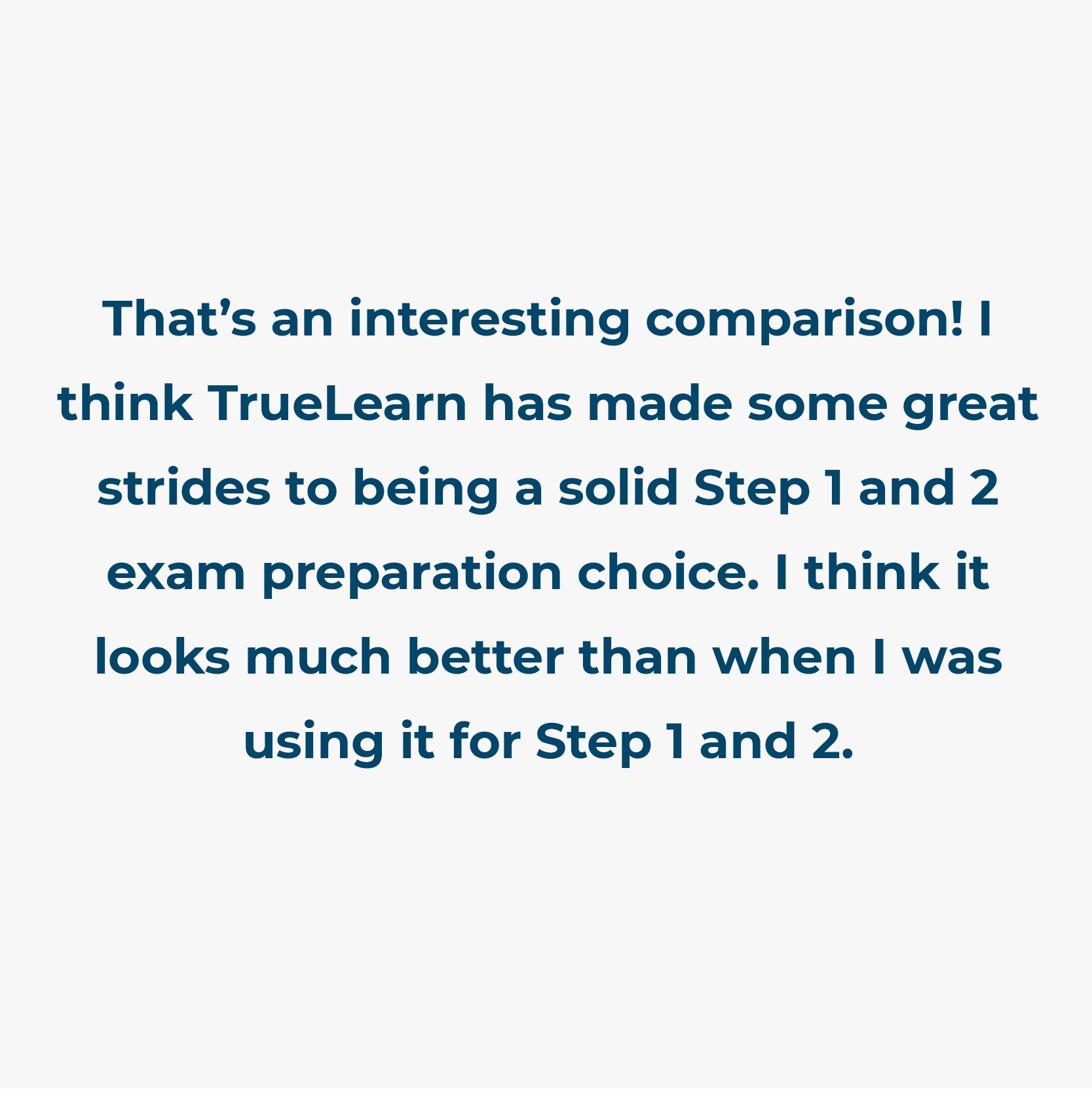 A testimonial responding to the comparison and congratulating TrueLearn