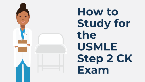 How to Study for the USMLE Step 2 CK Exam