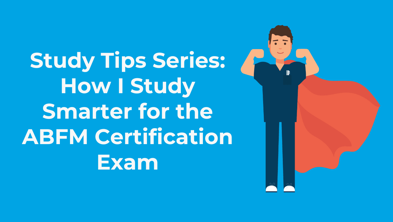 How to Study for ABFM Boards + Study Guide TrueLearn