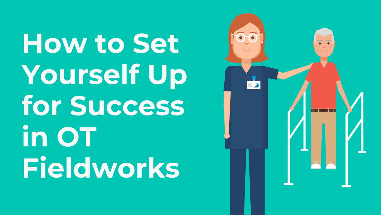 Occupational Therapy Fieldwork Tips and How to Set Yourself Up for Success