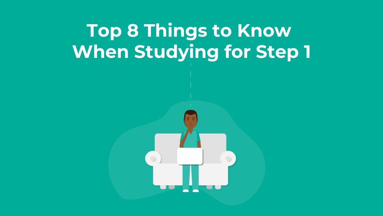 Everything You Need to Make Studying for Step 1 Easier