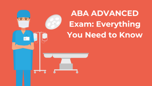 ABA ADVANCED Exam: Everything You Need to Know