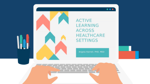 For Educators: Active Learning Across Healthcare Settings