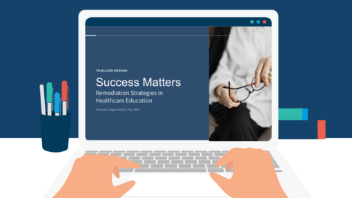 Success Matters: Remediation Strategies in Healthcare Education