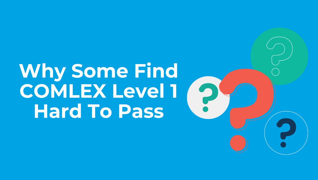 Passing COMLEX Level 1 is Difficult, but not Impossible