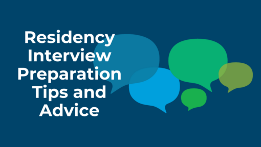 Residency Interview Preparation Tips and Advice