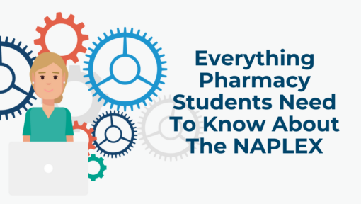 Everything Pharmacy Students Need To Know About The NAPLEX