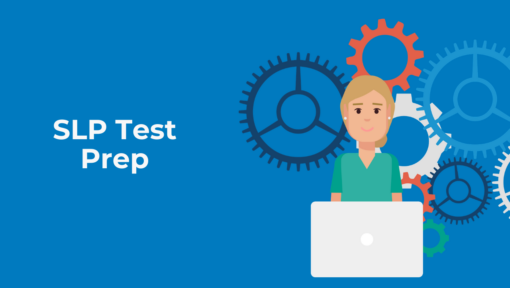 SLP Praxis Test Prep Strategies That Help You Stay Focused